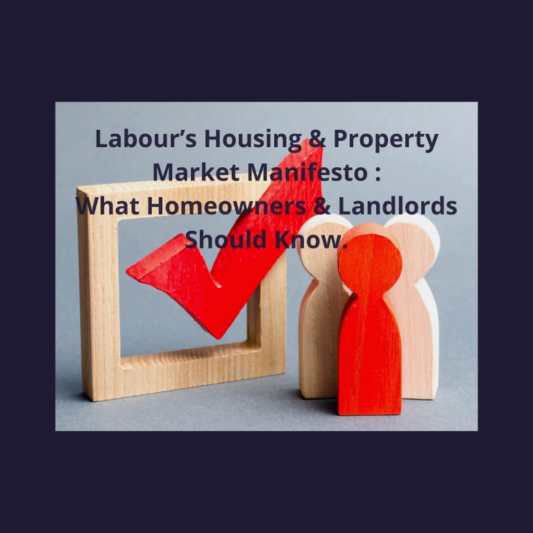 Labour's Housing & Property Market Manifesto: What Homeowners & Landlords Should Know