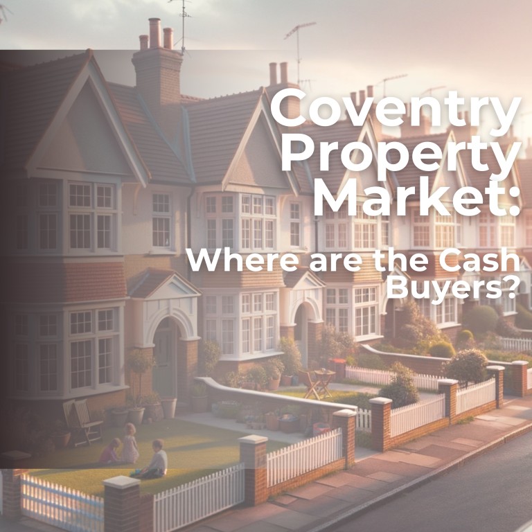 Coventry Property Market: Where are the Cash Buyers?